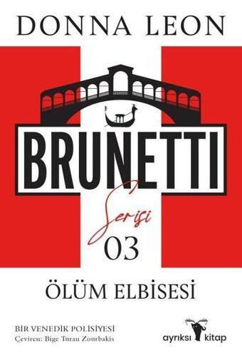 Ölüm Elbisesi - Brunetti Serisi 3 - Donna Leon - Ayrıksı Kitap