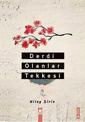 Derdi Olanlar Tekkesi - Nilay Şirin - X On Kitap