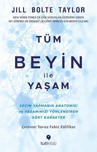 Tüm Beyin ile Yaşam - Jill Bolte Taylor - Tuti Kitap