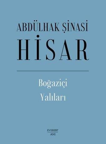 Boğaziçi Yalıları - Abdülhak Şinasi Hisar - Everest Yayınları