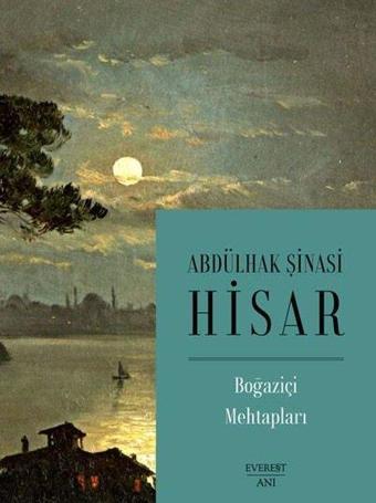 Boğaziçi Mehtapları - Abdülhak Şinasi Hisar - Everest Yayınları