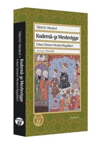 Kudema-yı Mevleviyye - Tahirü'l Mevlevi  - Büyüyenay Yayınları