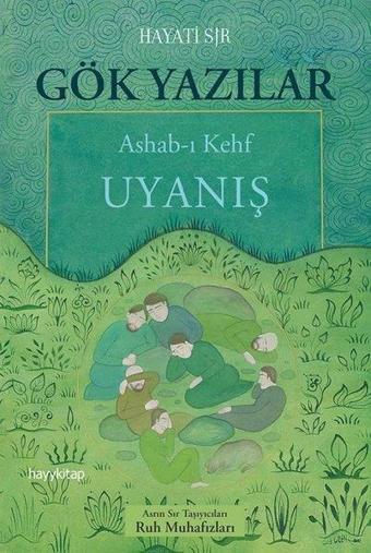 Gök Yazılar: Ashab-ı Kehf-Uyanış - Hayati Sır - Hayykitap