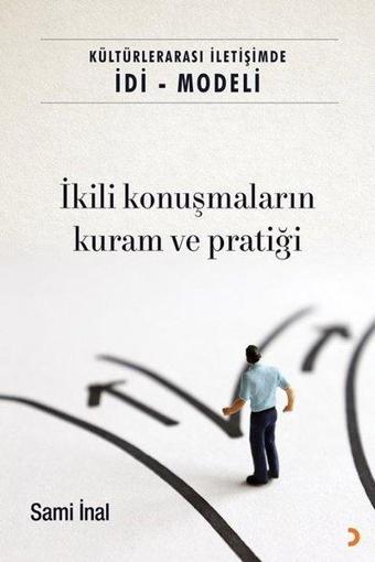 İkili Konuşmaların Kuram ve Pratiği - Kültürlerarası İletişimde İDİ - Modeli - Sami İnal - Cinius Yayınevi