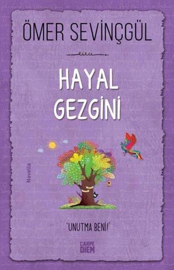 Hayal Gezgini - Ömer Sevinçgül - Carpediem Kitap