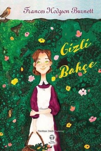 Gizli Bahçe - Frances Hodgson Burnett - Tema Yayınları