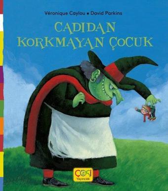 Cadıdan Korkmayan Çocuk - Nathalie Dargent - Çoki Yayıncılık