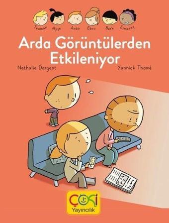 Arda Görüntülerden Etkileniyor - Nathalie Dargent - Çoki Yayıncılık