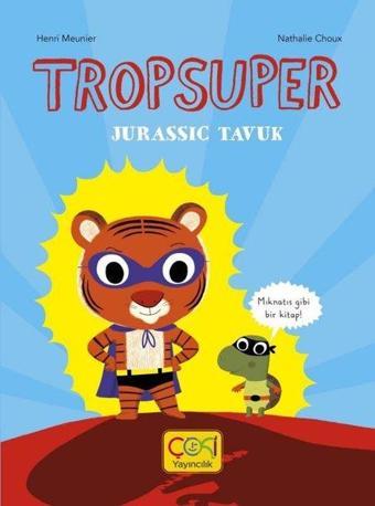 Jurassic Tavuk - Tropsuper - Henri Meunier - Çoki Yayıncılık