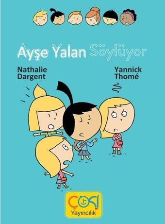 Ayşe Yalan Söylüyor - Nathalie Dargent - Çoki Yayıncılık