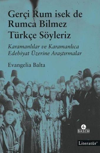 Gerçi Rum isek de Rumca Bilmez Türkçe Söyleriz - Evangelia Balta - Literatür Yayıncılık