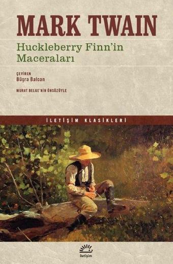 Huckleberry Finn'in Maceraları - İletişim Klasikleri - Mark Twain - İletişim Yayınları