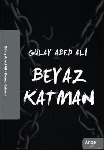 Beyaz Katman - Gülay Abed Ali - Ange Yayınları