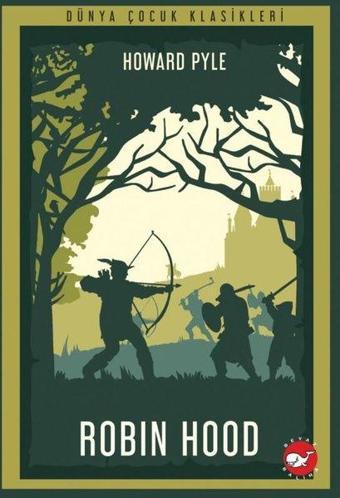 Robin Hood - Howard Pyle - Beyaz Balina Yayınları