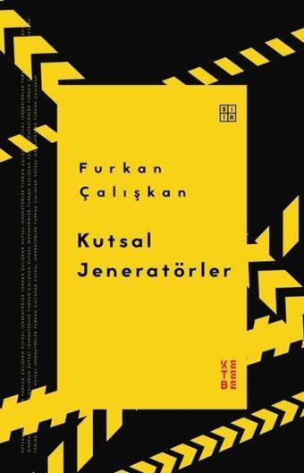 Kutsal Jeneratörler - Furkan Çalışkan - Ketebe