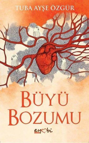 Büyü Bozumu - Tuba Ayşe Özgür - Eyobi