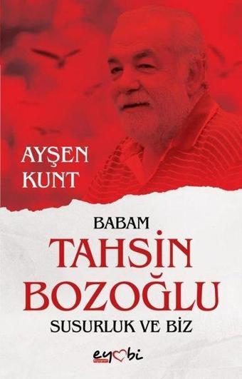 Babam Tahsin Bozoğlu - Susurluk ve Biz - Ayşen Kunt - Eyobi