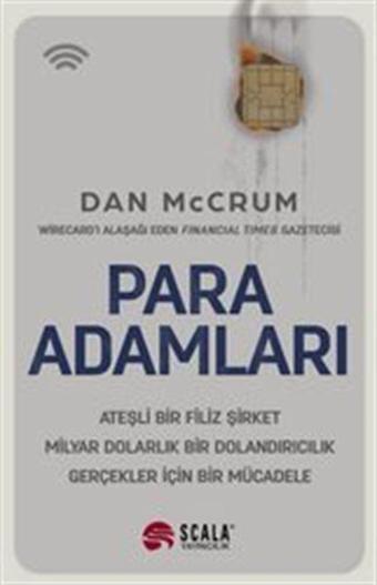 Para Adamları - Ateşli Bir Filiz Şirket Milyar Dolarlık Bir Dolandırıcılık Gerçekler İçin Bir Mücadele - Scala Yayıncılık