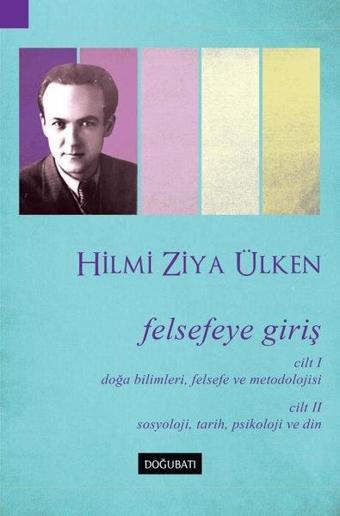 Felsefeye Giriş - Hilmi Ziya Ülken - Doğu Batı Yayınları