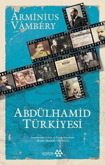 Abdülhamid Türkiyesi - Arminius Vambery - Yeditepe Yayınevi