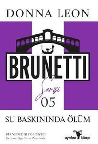 Su Baskınında Ölüm - Brunetti Serisi 5 - Donna Leon - Ayrıksı Kitap