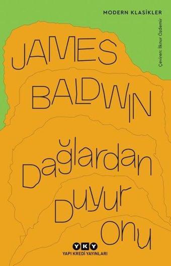 Dağlardan Duyur Onu - Modern Klasikler - James Baldwin - Yapı Kredi Yayınları