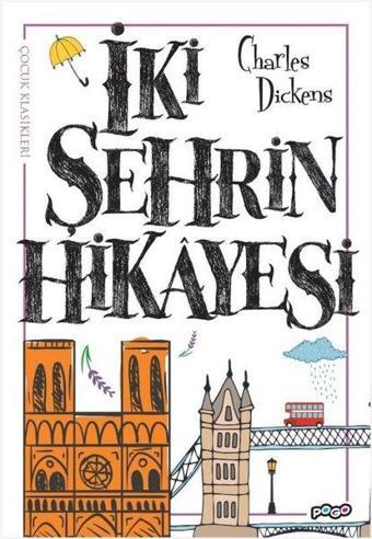 İki Şehrin Hikayesi - Çocuk Klasikleri - Charles Dickens - Pogo