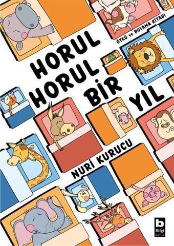 Horul Horul Bir Yıl - Öykü ve Boyama Kitabı - Nuri Kurucu - Bilgi Yayınevi