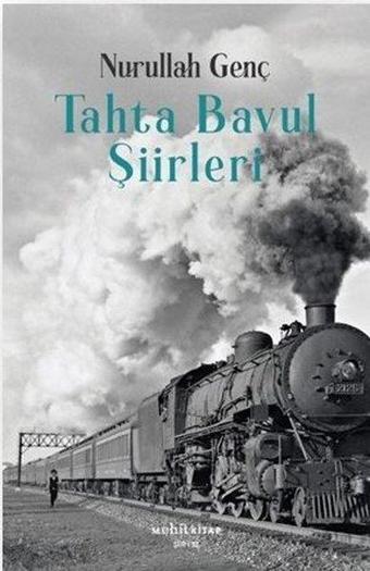 Tahta Bavul Şiirleri - Nurullah Genç - Muhit Kitap