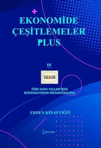 Ekonomide Çeşitlemeler Plus - Erden Kınayyiğit - İkinci Adam Yayınları