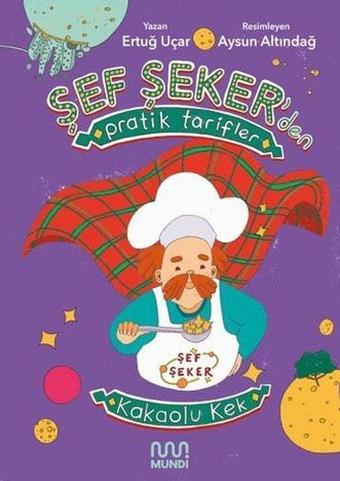 Şef Şeker'den Pratik Tarifler - Kakaolu Kek - Ertuğ Uçar - Mundi