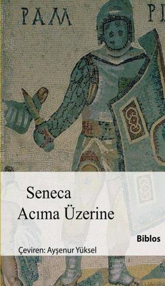 Acıma Üzerine - Lucius Annaeus Seneca - Biblos