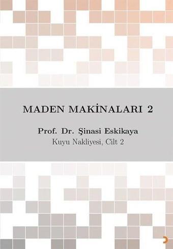 Maden Makineları 2 - Şinasi Eskikaya - Cinius Yayınevi