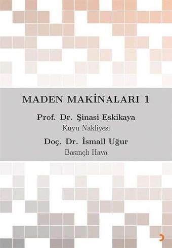 Maden Makineları 1 - Şinasi Eskikaya - Cinius Yayınevi