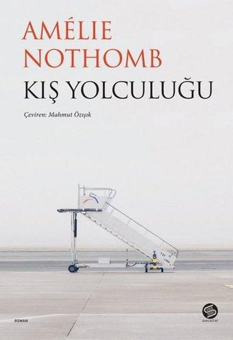 Kış Yolculuğu - Amelie Nothomb - Sahi Kitap