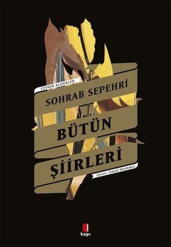 Cevher Klasikler - Sohrab Sepehri Bütün Şiirleri - Sohrab Sepehri - Kapı Yayınları