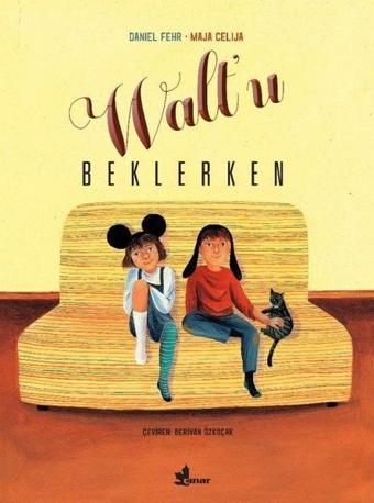 Walt'u Beklerken - Daniel Fehr - Çınar Yayınları