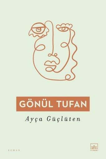 Gönül Tufan - Ayça Güçlüten - İthaki Yayınları