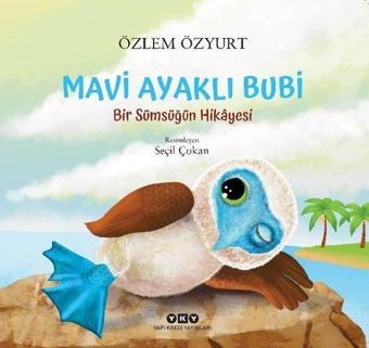 Mavi Ayaklı Bubi - Bir Sümsüğün Hikayesi - Özlem Özyurt - Yapı Kredi Yayınları