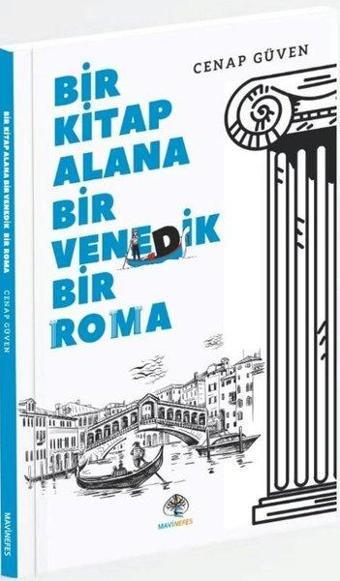 Bir Kitap Alana Bir Venedik Roma - Cenap Güven - Mavi Nefes