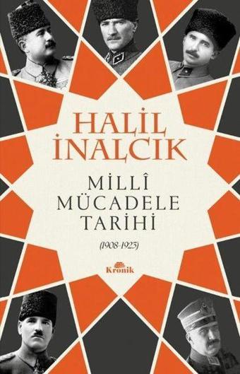 Milli Mücadele Tarihi 1908 - 1923 - Halil İnalcık - Kronik Kitap