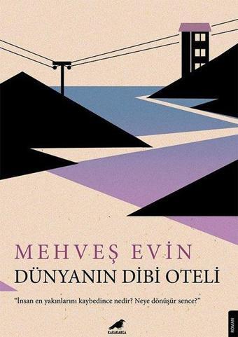 Dünyanın Dibi Oteli - Mehveş Evin - Karakarga