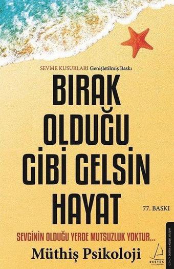 Bırak Olduğu Gibi Gelsin Hayat - Müthiş Psikoloji - Destek Yayınları