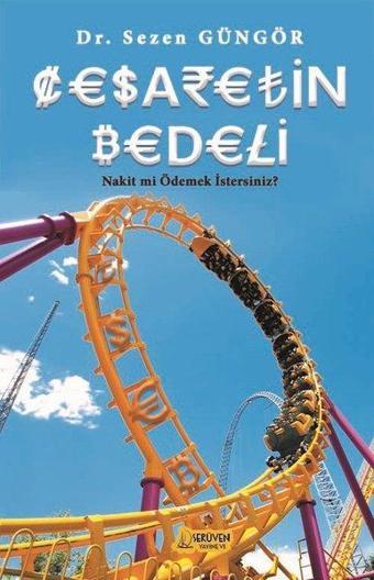 Cesaretin Bedeli - Nakit mi Ödemek İstersiniz? - Sezen Güngör - Serüven Kitabevi