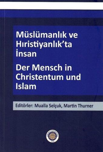 Müslümanlık ve Hıristiyanlık'ta İnsan - Der Mensch in Christentum und Islam - Kolektif  - Ankara Üniversitesi Yayınevi