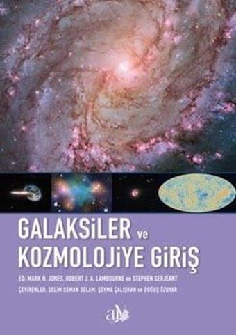 Galaksiler ve Kozmolojiye Giriş - Kolektif  - Ankara Üniversitesi Yayınevi