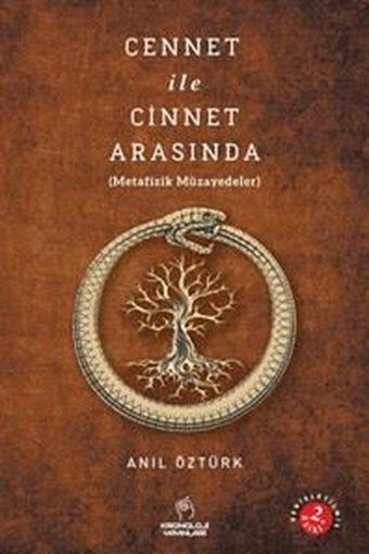 Cennet İle Cinnet Arasında (Metafizik Müzayedeler) - Anıl Öztürk - Kronoloji Yayınları