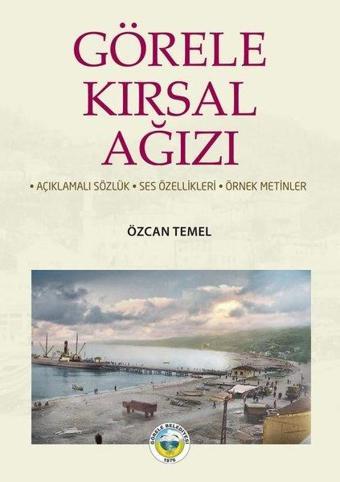 Görele Kırsal Ağızı - Özcan Temel - Arı Sanat Yayınevi