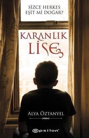 Karanlık Lise - 3 - Alya Öztanyel - Epsilon Yayınevi