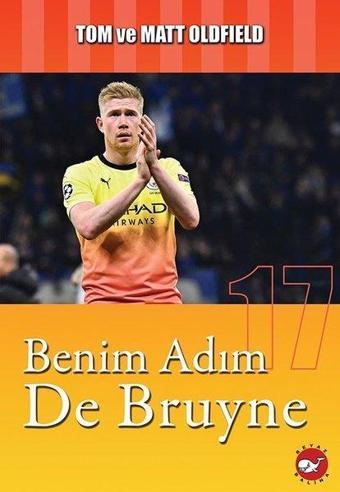 Benim Adım De Bruyne - Matt Oldfield - Beyaz Balina Yayınları